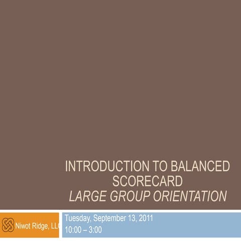 Introduction to Balanced Scorecard - Large Group Orientation