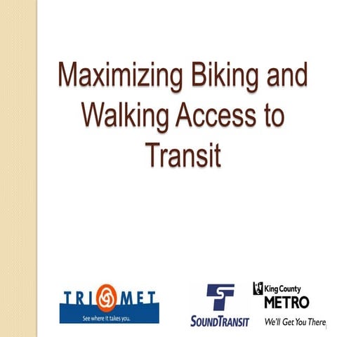 Maximizing Biking and Walking Access to Transit