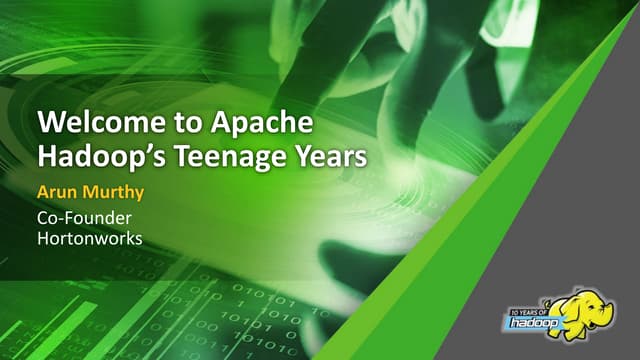 Welcome to Apache Hadoop's Teenage Years, Arun Murthy Keynote