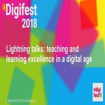 Lightning talks: teaching and learning excellence in a digital age