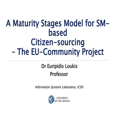 A Maturity Stages Model for SM-based Citizen sourcing - The EU Community Project