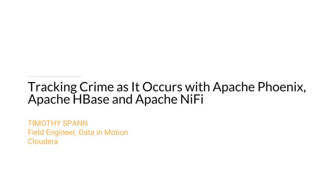 Tracking Crime as It Occurs with Apache Phoenix, Apache HBase and Apache NiFi