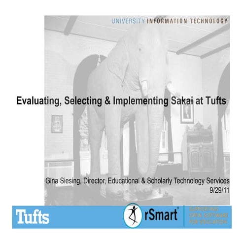 Tufts University shares its experience selecting and implementing rSmart Saka...