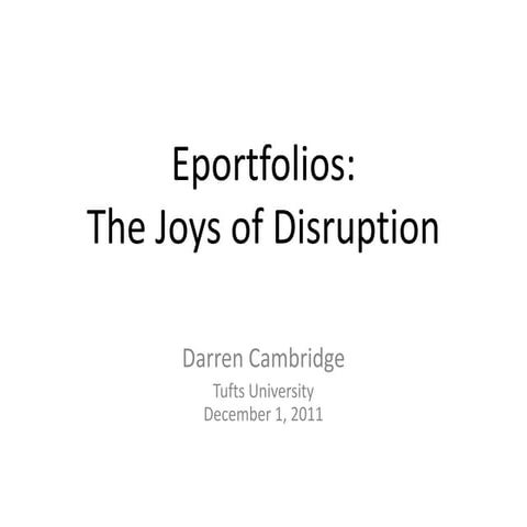 Eportfolios: The Joys of Disruption