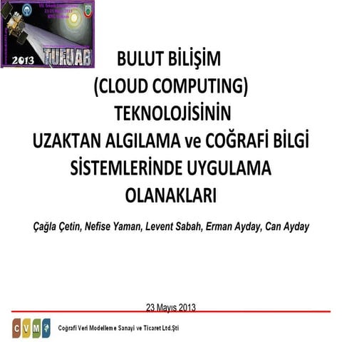 BULUT BİLİŞİM (CLOUD COMPUTING) TEKNOLOJİSİNİN UZAKTAN ALGILAMA ve COĞRAFİ Bİ...