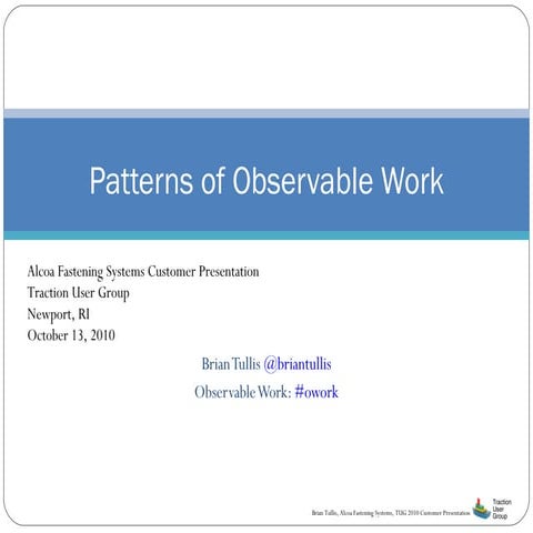 Patterns of Observable Work, Brian Tullis