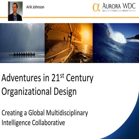 Adventures in 21st Century Organizational Design