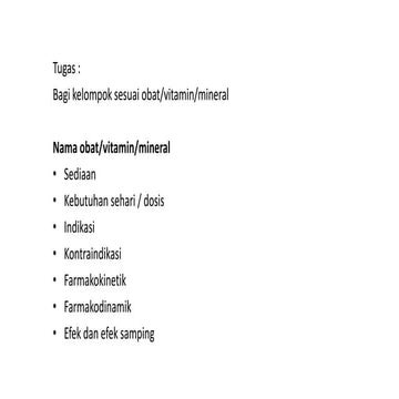 Penggolongan obat : sediaan, dosis; kebutuhan dan indikasi