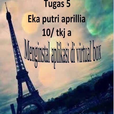menginstal aplikasi di virtual box -> tugas 5