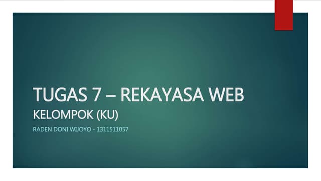 TUGAS 7 – REKAYASA WEB (KU) - 1311511057 - RADEN DONI WIJOYO