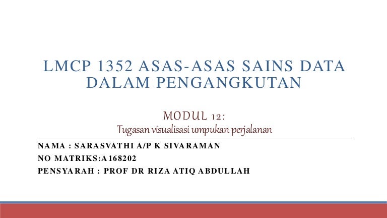 Tugasan 12 Visualisasi Umpukan Perjalanan 3 tugasan12visualisasiumpukanperjalanan 211114010512 thumbnail 4