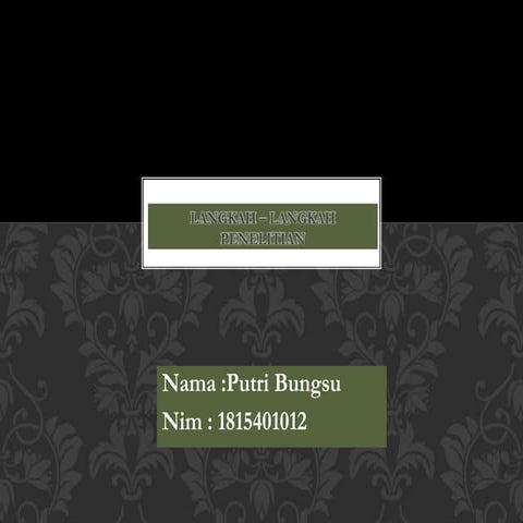 Tugas langkah langkah penelitian putri