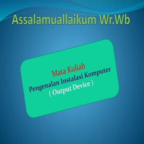 PRESENTAS OUTPUT DEVICE (UNIT KELUARAN0