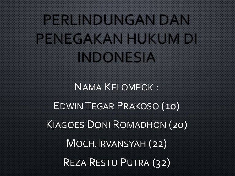 Perlindungan Dan Penegakan Hukum