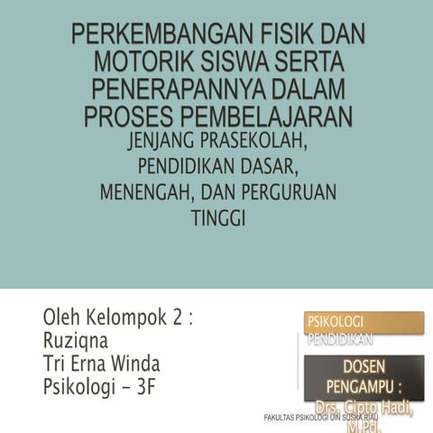 PERKEMBANGAN FISIK MOTORIK SISWA DAN PENERAPANNYA DALAM BIDANG PENDIDIKAN