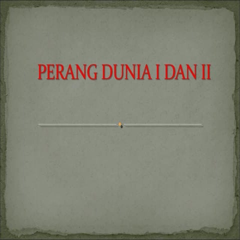 Perang Dunia 1 dan 2