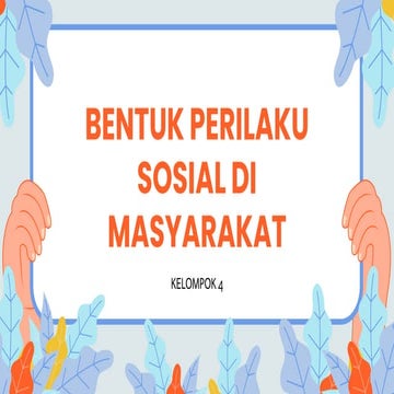 Slide Bentuk perilaku sosial di masyarakat
