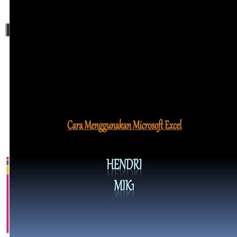 Cara menggunakan Microsoft Excel | PPT
