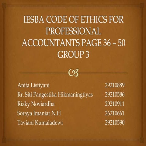 IESBA CODE OF ETHICS FOR PROFESSIONAL ACCOUNTANTS PAGE 36 – 50 GROUP 3 ...