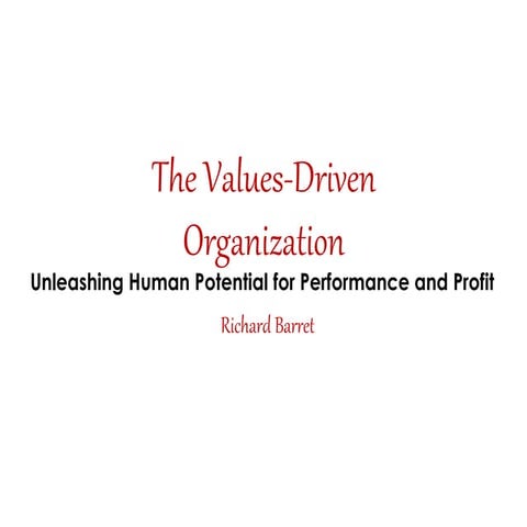 The Value-Driven Organization - Richard Barrett