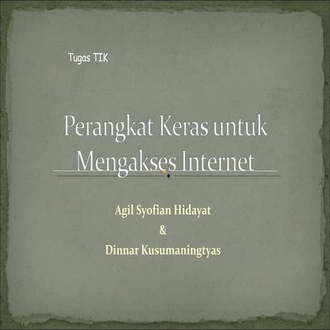 Tugas tik, perangkat keras untuk mengakses internet