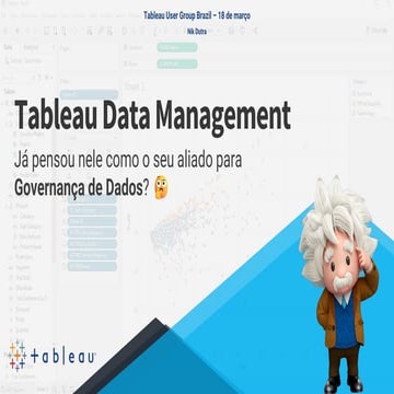 Brazil Tableau User Group - Data Management