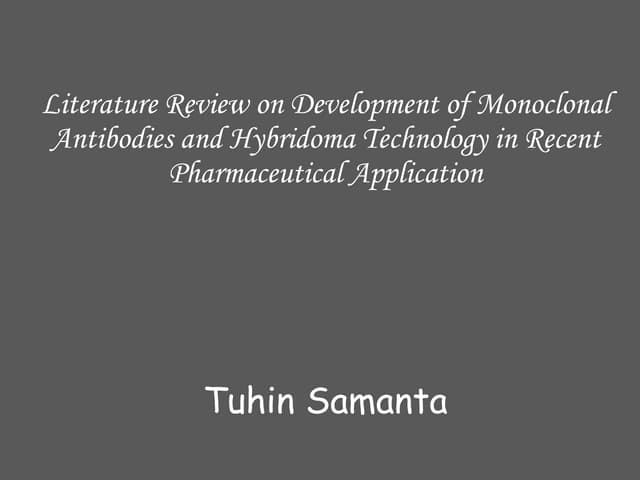 Literature Review on Development of Monoclonal Antibodies and Hybridoma Techn...