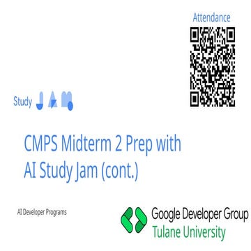 [Tulane GDGC] CMPS Midterm 2 Prep with AI Study Jam (cont.).pptx
