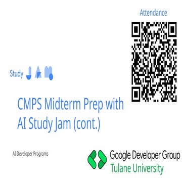 [Tulane GDGC] CMPS Midterm Prep with AI Study Jam (cont.).pptx
