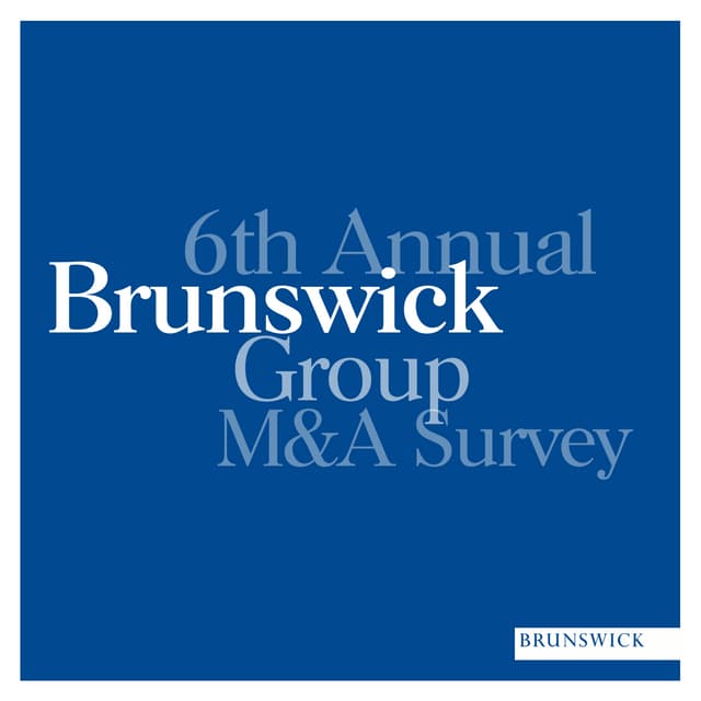 6th Annual Brunswick Group M&A Survey