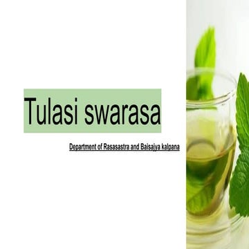 Tulasi swarasa(process of tulasi juice extraction)rasastra and baisajyakalpan...