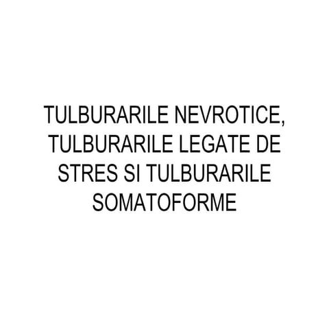 Tulburarile Nevrotice, Tulburarile Legate De Stres Si