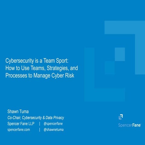 Cybersecurity is a Team Sport: How to Use Teams, Strategies, and Processes to...