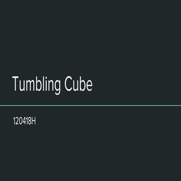Tumbling cube