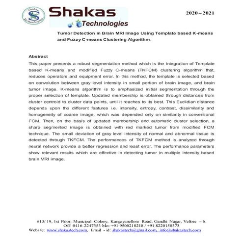Tumor detection in brain mri image using template based k means and fuzzy c-m...