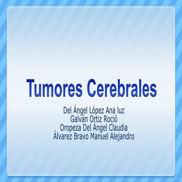 Tumores cerebrales 9°d 
