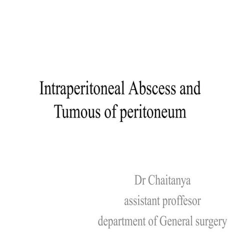 Intra Abdominal Abscess Mesenteric Cyst Retroperitoneal Tumors.pptx
