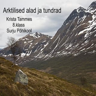 Tundra ja arktilised alad.