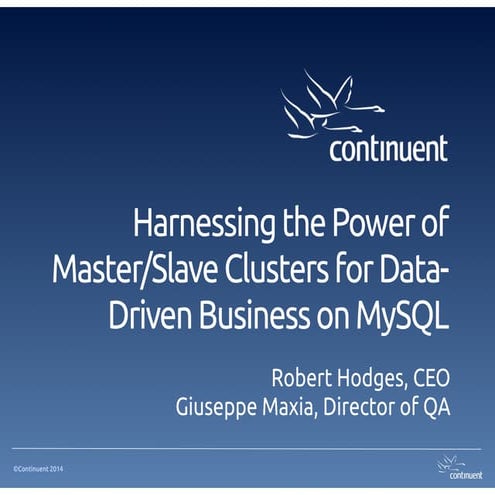 Harnessing the Power of Master/Slave Clusters to Operate Data-Driven Business...