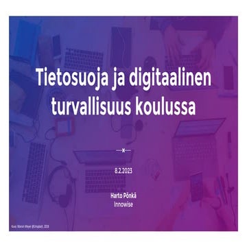 Tietosuoja ja digitaalinen turvallisuus koulussa