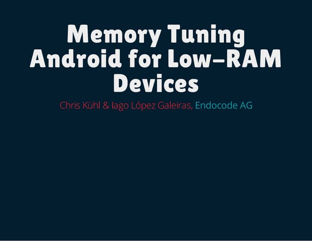 Tuning android for low ram devices