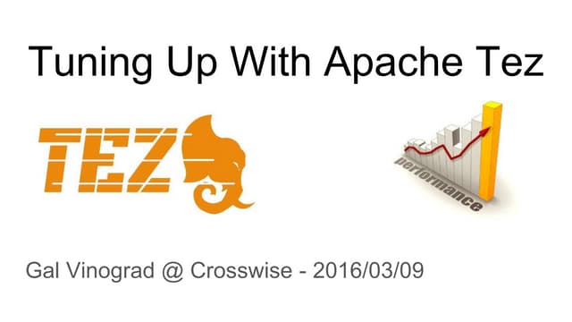 Tuning up with Apache Tez