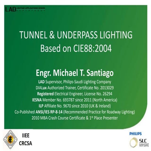 Tunnel & Underpass Lighting based on CIE 88: 2004