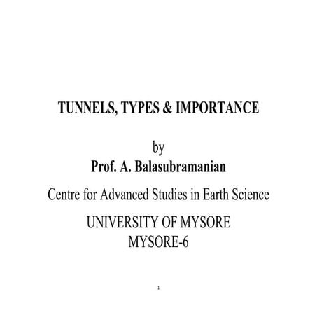 Tunnels, types &  importance