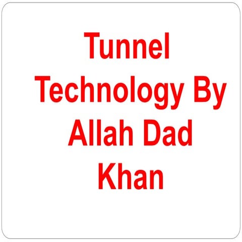 Tunnel technology