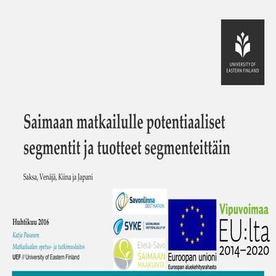 Matkailijasegmentit Saimaan alueelle ja heille sopivat matkailutuotteet