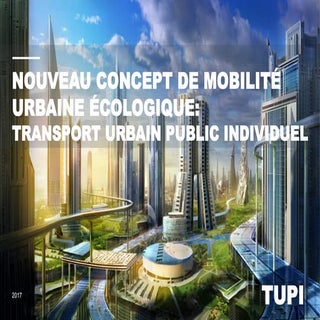 TUPI Transport Urbain Public Indivi...