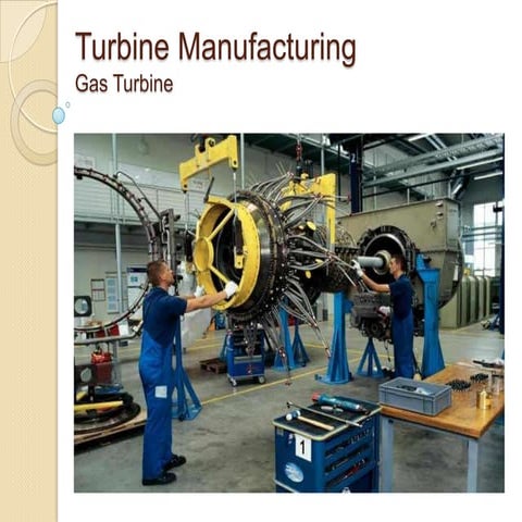 Turbine manufacturing process