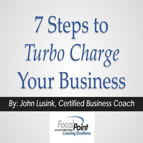 7 Steps to Turbo Charge Your Biz