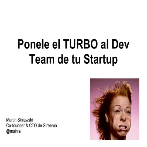 Ponele el TURBO al Dev Team de tu Startup